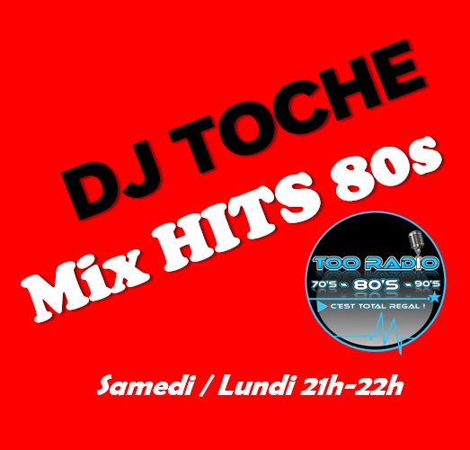 Le MIS 80s de DJ TOCHE - Samedi 21h