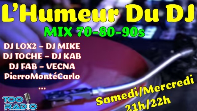 L'HUMEUR DU DJ - MIX 70-80-90s - Créneau DJ Guests