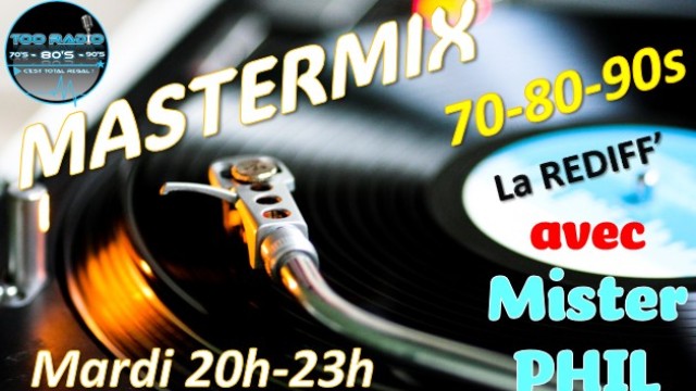 MASTERMIX 70-80-90s par Mister PHIL, La REDIFF'